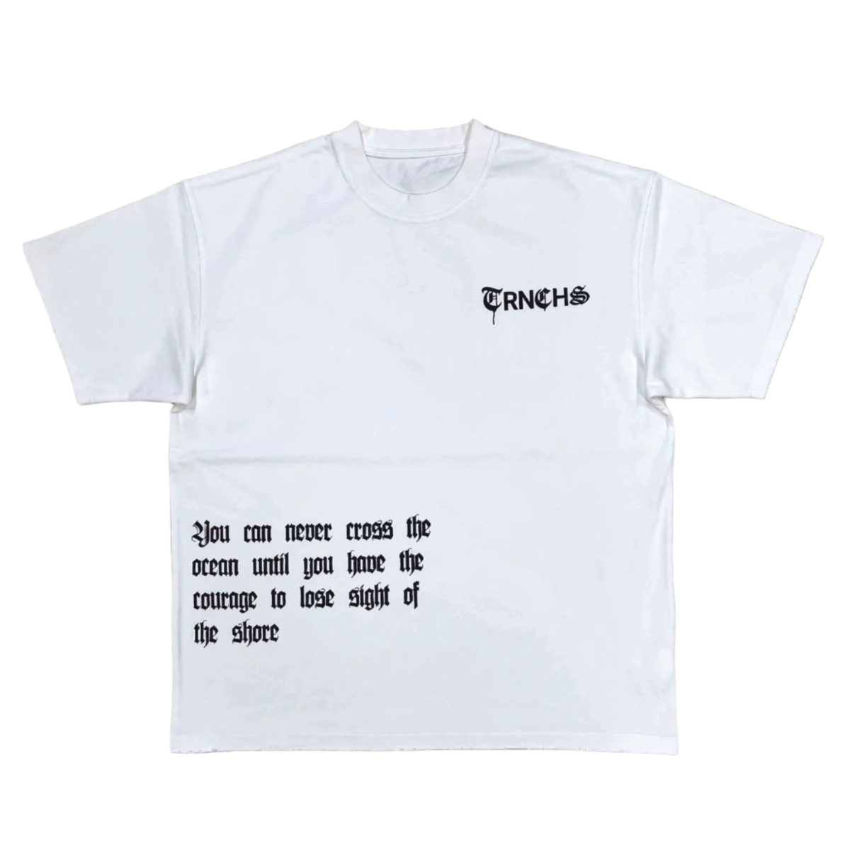 TRNCHS - "COURAGE" White Tee