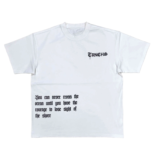 TRNCHS - "COURAGE" White Tee