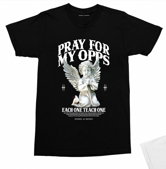 Streetz Iz Watchin - Pray For My Opps Tee