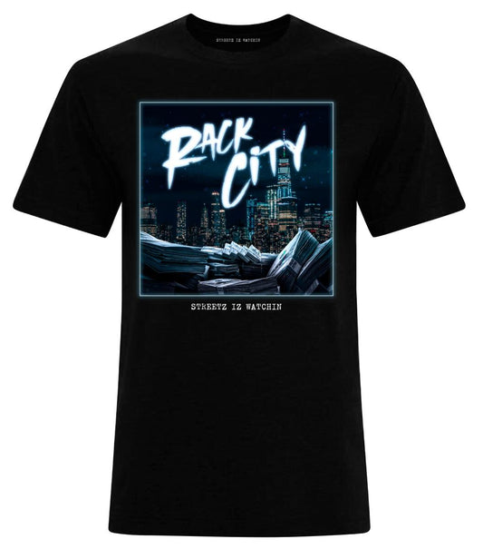 Streetz Iz Watchin - Rack City Tee