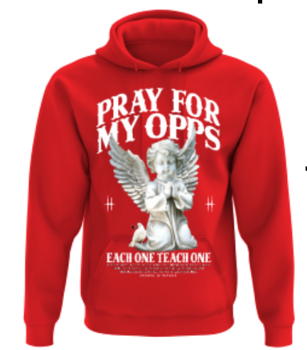 Streetz Iz Watchin - Pray For My Opps Hoodie